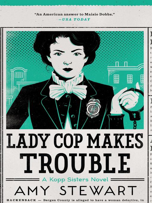 Title details for Lady Cop Makes Trouble by Amy Stewart - Available